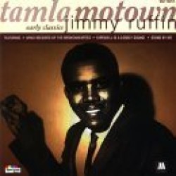 Ruffin Jimmy- TAMLA MOTOWN Early Classics
