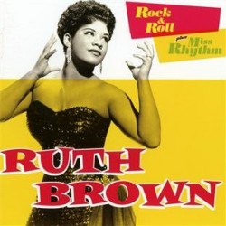 Brown Ruth- Rock & Roll With MISS RHYTHM