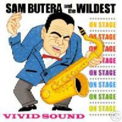 Butera Sam & The Wildest- Live On Stage