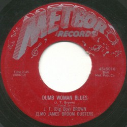 Sax Man Brown/Elmo James-(45 RPM)  Dumb Woman Blues/ Sax-Ony Boo