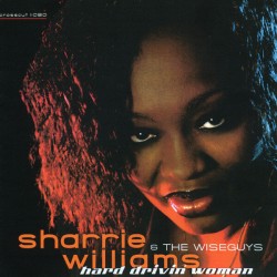 Williams Sharrie- Hard Drivin Woman