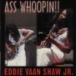 Shaw Eddie Vaan-Ass Whoopin!!