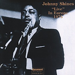 Shines Johnny-Live In Europe 1975