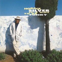 Silver Horace-(USED) Its Got To Be Funky