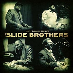 Slide Brothers- Robert Randolph Presents