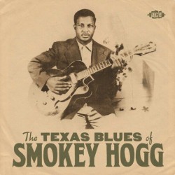 Hogg Smokey- The TEXAS Blues Of...