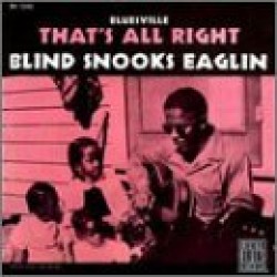 Eaglin Snooks- Thats All Right