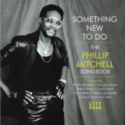 Something New To Do- The PHILLIP MITCHELL Songbook