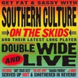 Southern Culture On the Skids- (2CDS) Double Wide & Live