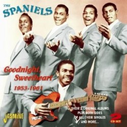 Spaniels- (2CDS) Goodnight Sweetheart 1953-1961