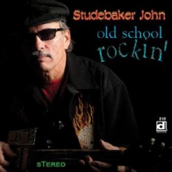 Studebaker John- Old School Rockin