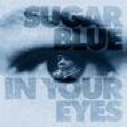 Sugar Blue- In Your Eyes (USED)