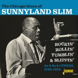 Sunnyland Slim- Rockin Rollin Tumblin & Slippin