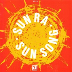 Sun Ra Arkestra- Sun Song