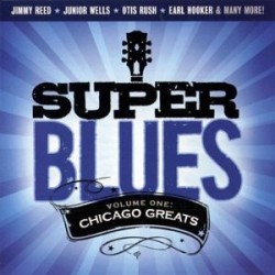 Super Blues- CHICAGO GREATS- Vol 1