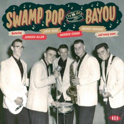Swamp Pop By The Bayou- Johnnie Allan- Rocket Morgan