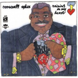 Sykes Roosevelt- Raining In My Heart