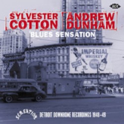 Cotton Sylvester Andrew  Dunham-Blues Sensation- Detroit 1949