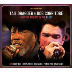 Taildragger & Bob Corritore- Longtime Friends In the Blues