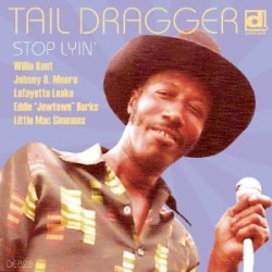 Taildragger- STOP LYIN (His first recordings)