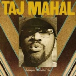 Mahal Taj- Satisfied & Tickled Too