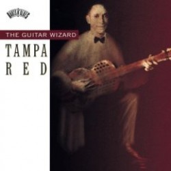Tampa Red- (USED327) The Guitar Wizard