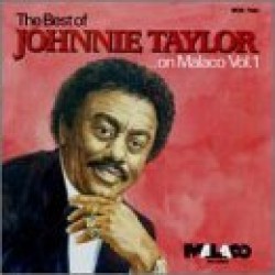 Taylor Johnnie-Best Of Johnnie Taylor On Malaco Vol. 1