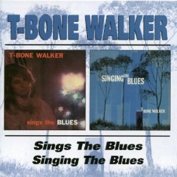 Walker T-Bone-(2on1) Sings The Blues/ Singing The Blues