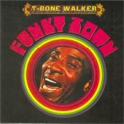 Walker T-Bone- Funky Town