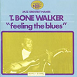 Walker T-Bone/ Roy Gaines- (2on1) Feelin The Blues/ Superman