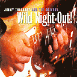 Thackery Jimmy- Wild Night Out (OUT OF PRINT)