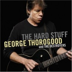 Thorogood George-Hard Stuff