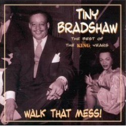 Bradshaw Tiny- Walk That Mess-Best Of King Years