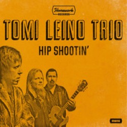 Tomi Leino Trio- Hip Shootin