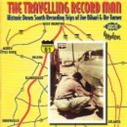 Traveling Record Man-Historic Down South Recording Trips