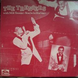 Treniers-(VINYL) You're Killin Me