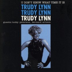 Lynn Trudy- U Dont Know What Time It Is