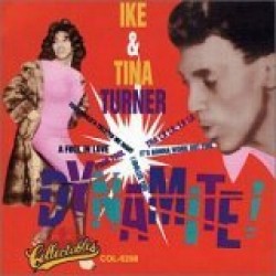 Turner Ike & Tina-Dynamite!!!