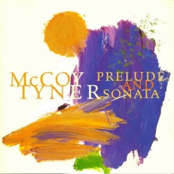 Tyner McCoy-(USED) Prelude & Sonata