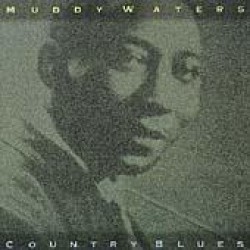 Waters Muddy-Country Blues