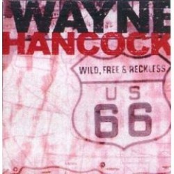 Hancock Wayne- Wild  Free & Restless