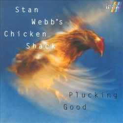 Chicken Shack/Stan Webb-Plucking Good