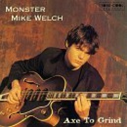 Welch Mike-(USED) Axe To Grind