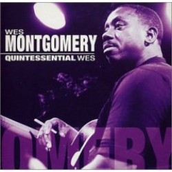 Montgomery Wes- Quintessential Wes