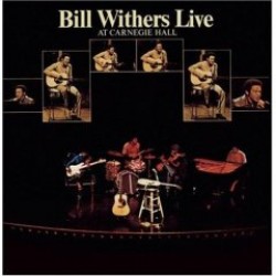 Withers Bill- Live At Carnegie Hall