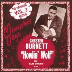 Howlin Wolf-Memphis Days Vol.2