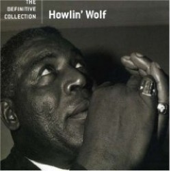 Howlin Wolf- Definitive Collection