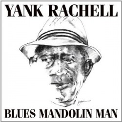 Rachell Yank- Blues Mandolin Man