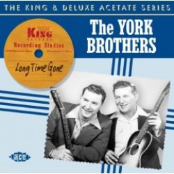 York Brothers- Long Time Gone (KING & DELUXE Masters)