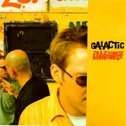 Galactic- Crazyhorse Mongoose